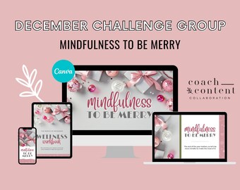 December 2024 Mindfulness To Be Merry Challenge Group, Holiday Fitness Social Media Content, Coach Membership, Done for You Ready Made Posts