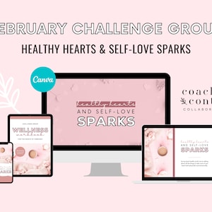 February 2022 Challenge Healthy Hearts & Self-Love Sparks Challenge Group, February Group Guide Self-Love Coach Content Done for You