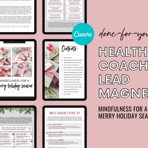 以下が含まれることがあります： ピンクと白のクリスマスをテーマにした「Mindfulness for a Merry Holiday Season」というタイトルのデジタルガイド。このガイドには、マインドフルなジャーナリング、セルフケアの習慣、ホリデーシーズンのストレス管理に関するヒントが掲載されています。このガイドは、「すぐに使える」健康コーチのリードマグネットの一部です。