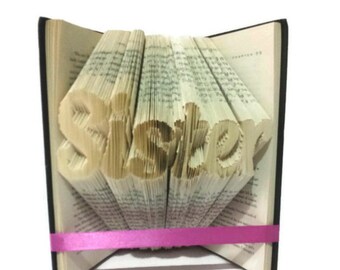 Schwesterbuch Faltmuster. DIY Schwester Geschenk.  Einzigartiges Geburtstagsgeschenk für Schwester. Schaffen Sie Ihre eigene Buchskulptur. Kostenlose Anleitung