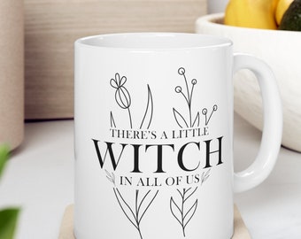 Witchy Mug - 11oz White Ceramic Mug - There's a Little WITCH in all of us - minimal mug design, green witch, wiccan, wicca, witchcraft