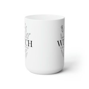 Witchy Mug - 15oz White Ceramic Mug - There's a Little WITCH in all of us - minimal mug design, green witch, wiccan, wicca, witchcraft image 5