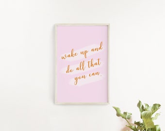 Wake Up and Do All That You Can Motivational Printable Quotes/ Printable Wall Art/ Yoga Printable Art/ Bedroom Wall Decors/ Yoga Poster