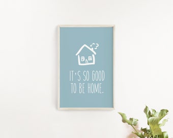 So Good to Be Home Printable Wall Art/ So Good to Be Home Printable Quotes/ Printable Art/ Printables Decors/ Motivational Quote/ Good Vibes