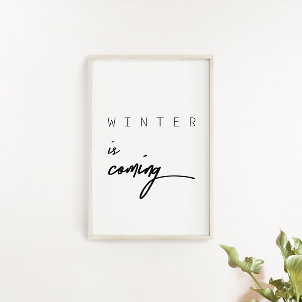 Winter is Coming Printable/ Christmas Printable/ Game of Thrones Printable Quotes/ Printable Black & White/ Holiday Printable Wall Decors