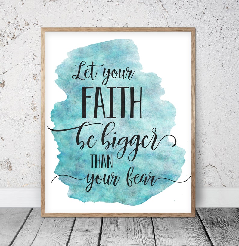 let your faith be stronger than your fear bible verse let your faith be stronger than your fear bible verse