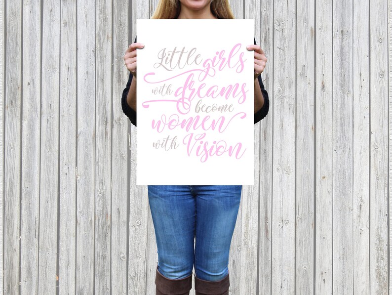 Little Girls With Dreams Become Women With Vision Pink And Etsy Little Girls With Dreams Become Women With Vision Pink And Etsy
