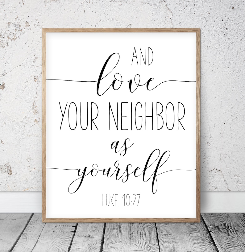 And Love Your Neighbor As Yourself Luke 1027 Bible Verse Etsy