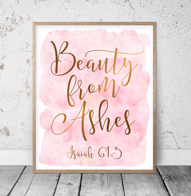 Beauty From Ashes Bible Verse Printable Wall Art Christian ...