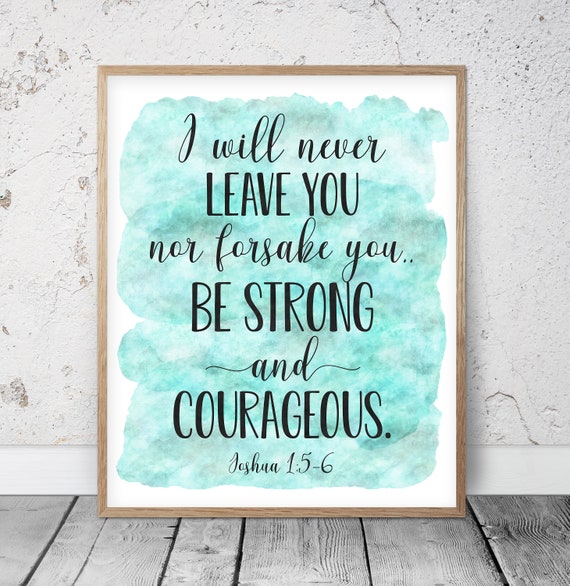 I Will Never Leave You Nor Forsake You Joshua 1 5 6 Etsy