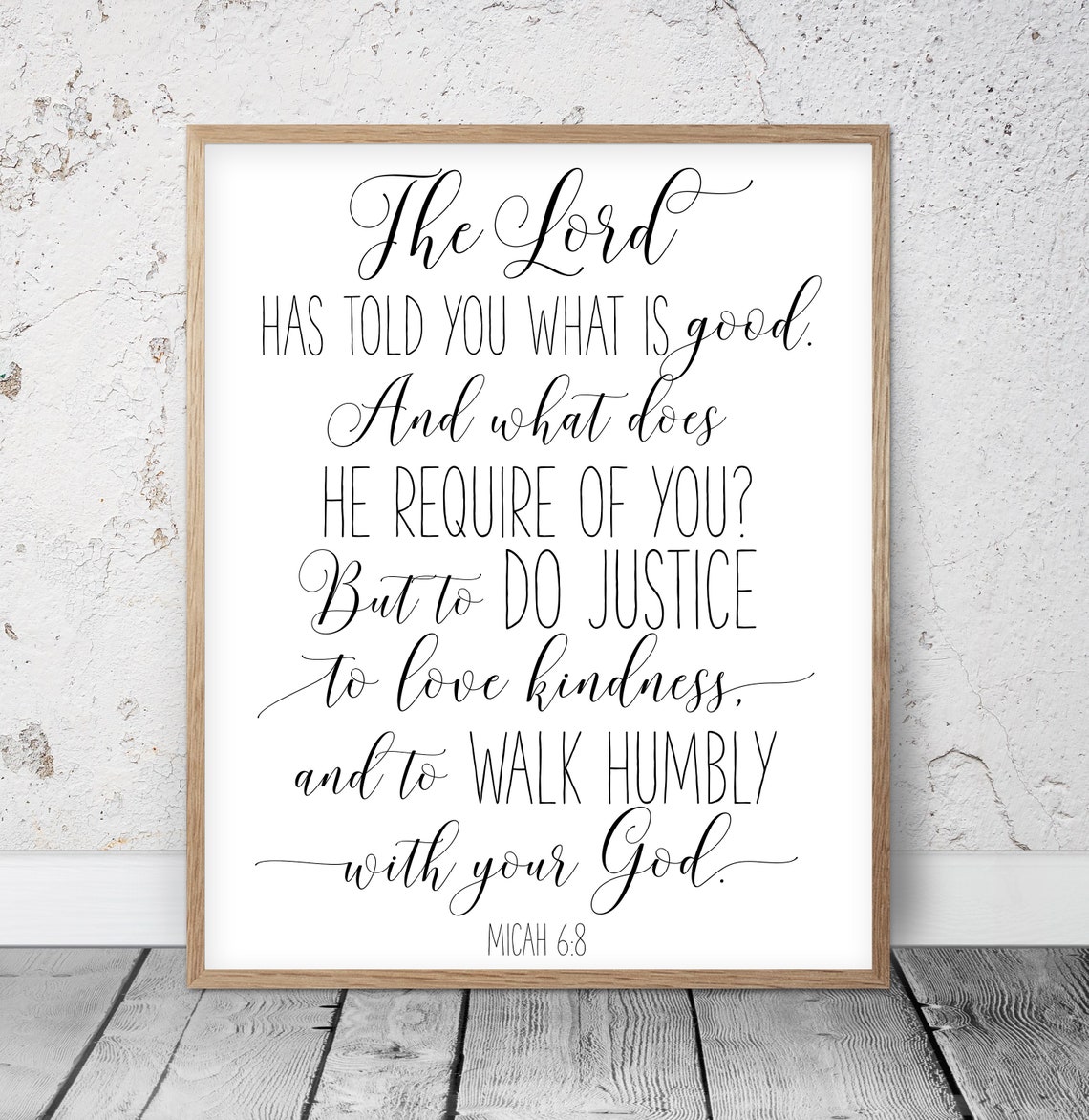 The Lord Has Told You What is Good Micah 68 Catholic Etsy