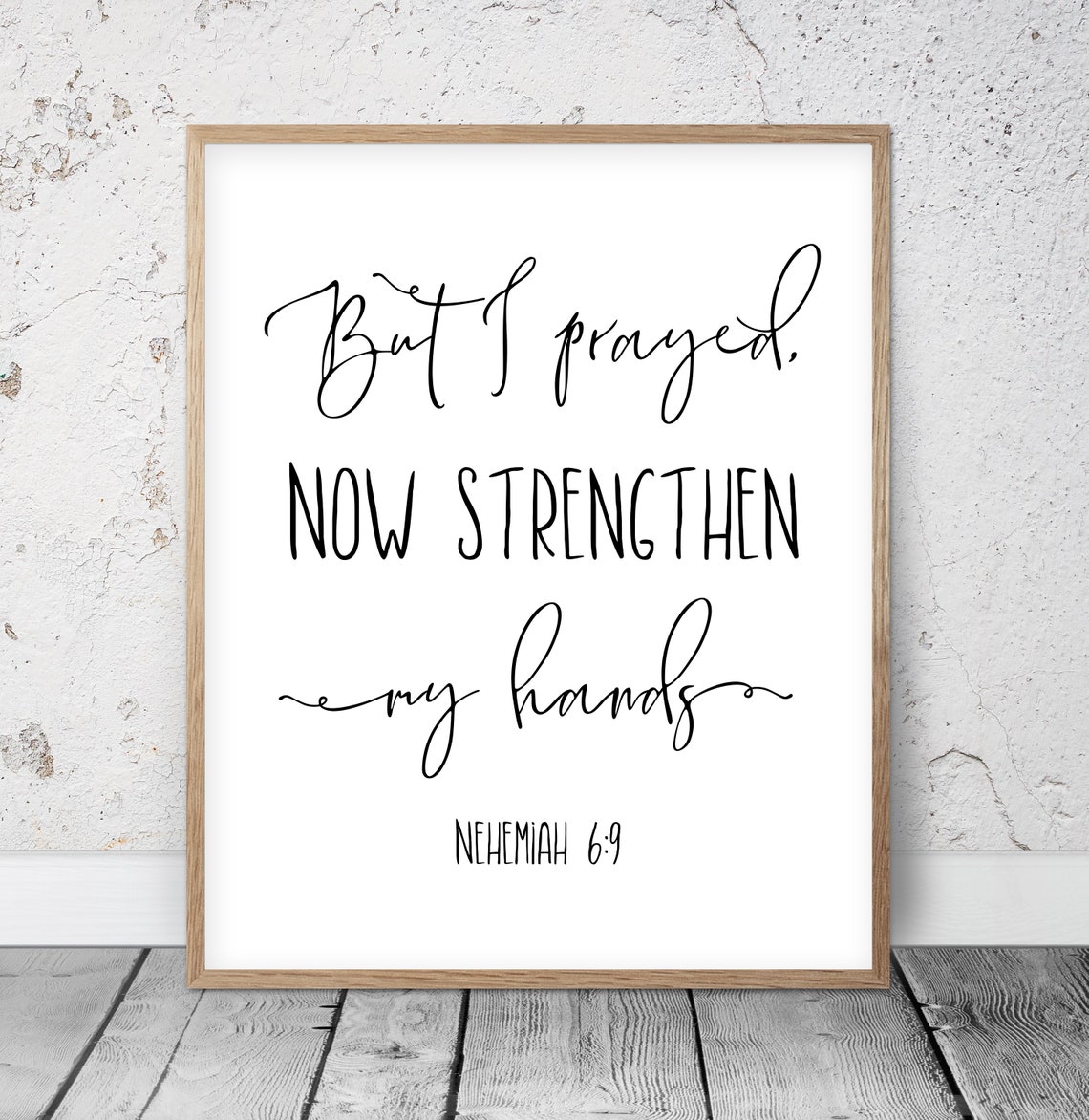 But I Prayed Now Strengthen My Hands Nehemiah 69 Bible Etsy