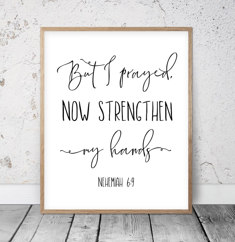But I Prayed Now Strengthen My Hands Nehemiah 69 Bible Etsy