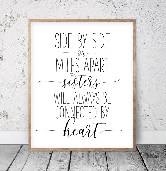 Side By Side Or Miles Apart Sister Gifts Sister Print Etsy