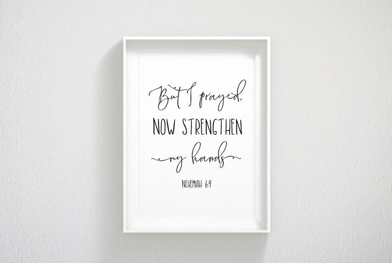 But I Prayed Now Strengthen My Hands Nehemiah 69 Bible Etsy