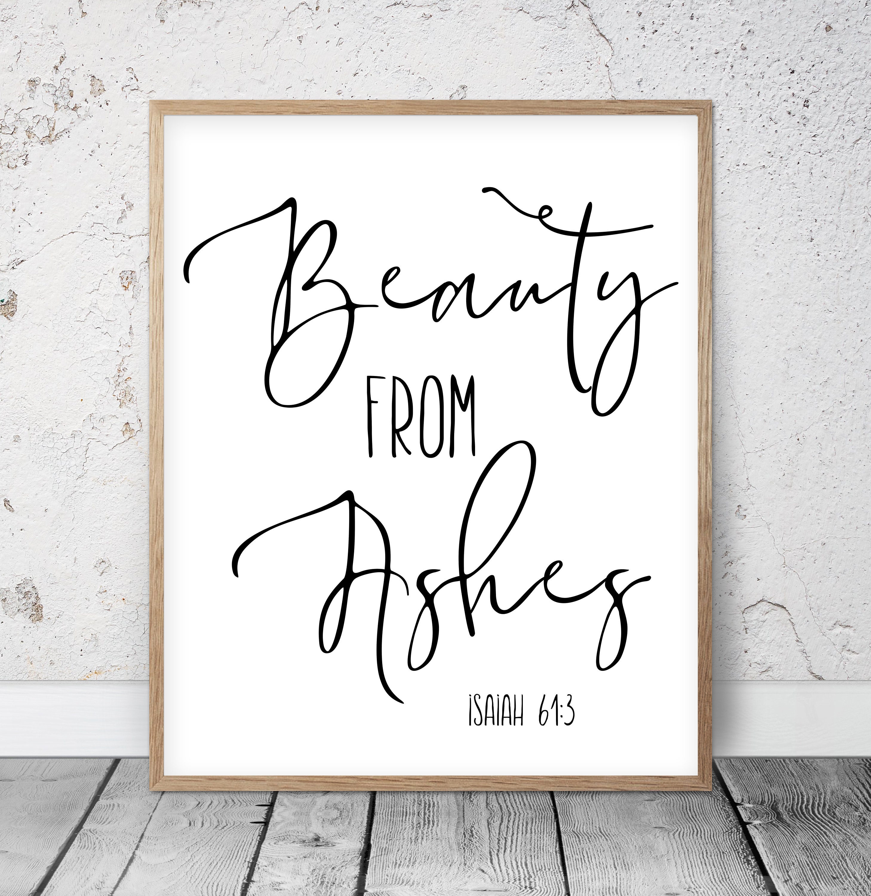 Beauty From Ashes Isaiah 613 Bible Verse Printable Wall Etsy