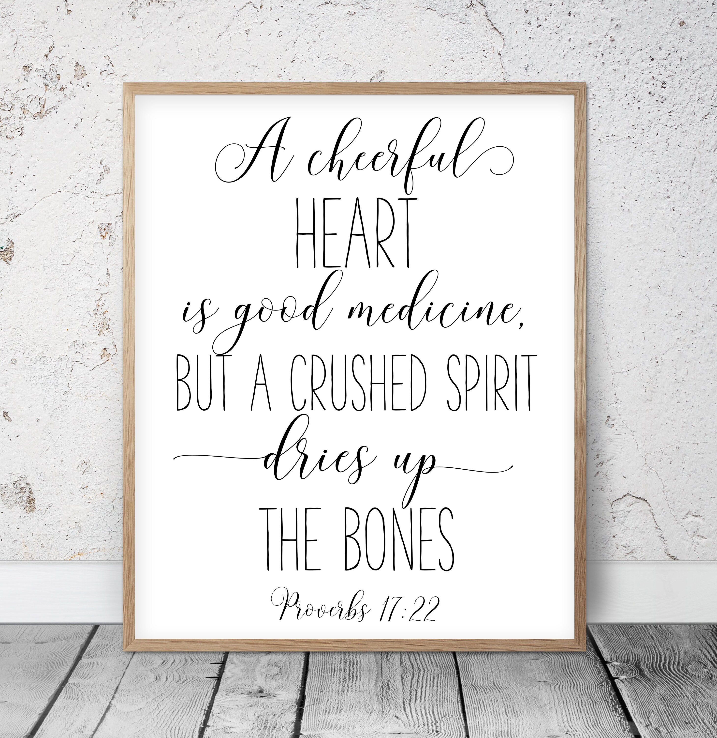 A Cheerful Heart Is Good Medicine, Proverbs 1722, Bible Verse Print