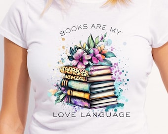 Floral Books Are My Love Language PNG: Sublimation Design (Digital Download)