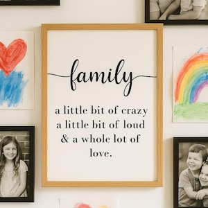 Family Little Bit of Crazy Little Bit of Loud Quote Digital Art Print