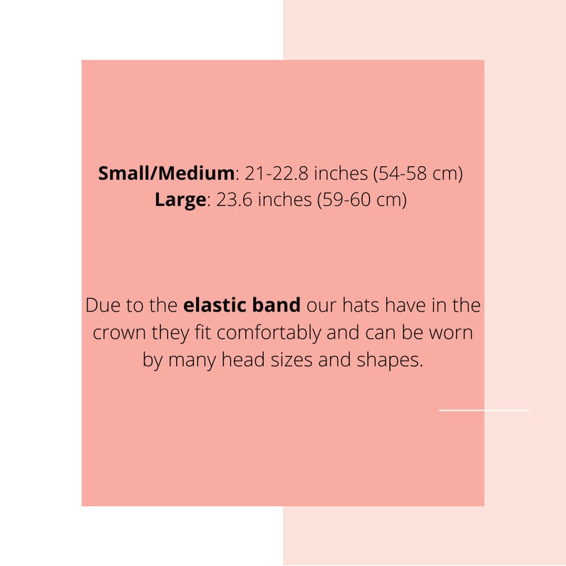 May include: Text on a pink background states hat sizes: Small/Medium 21-22.8 inches (54-58 cm), Large 23.6 inches (59-60 cm). The text explains the elastic band allows comfortable fit for many head sizes.
