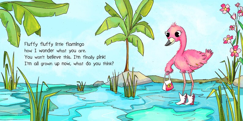 Op de afbeelding: Een grillige illustratie van een roze flamingo in het water, met witte laarzen en een handtas. De achtergrond toont een palmboom, planten en de tekst: "Fluffy fluffy little flamingo...I'm all grown up now, what do you think?"