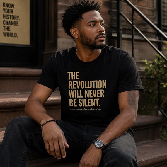 The Revolution Will Never Be Silent T-Shirt | By Any Means Necessary Tee