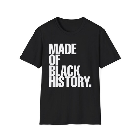 Made of Black History  T-Shirt