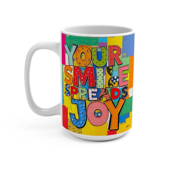 Your Smile Spreads Joy (Affirmation Series) - Mug 15oz