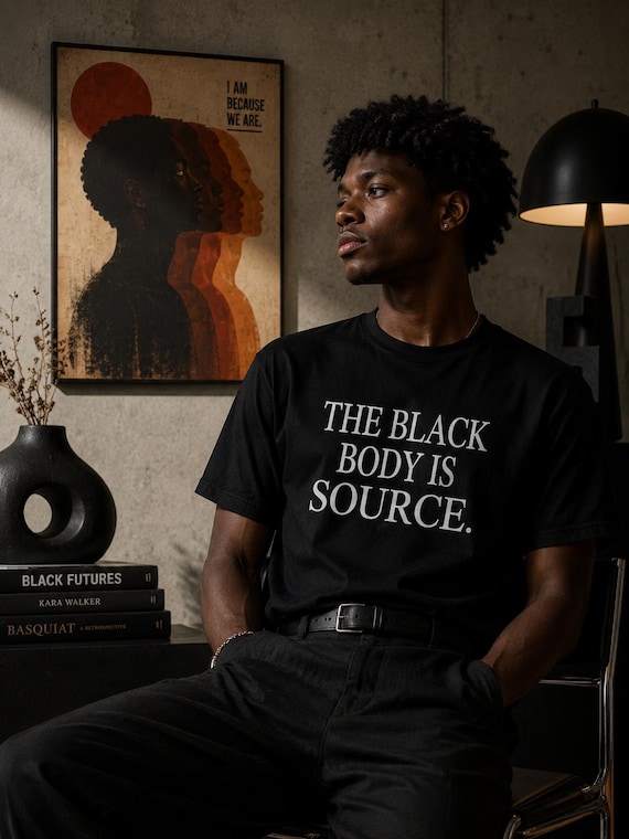 The Black Body is Source T-Shirt | Black History, Bold Statement Tee