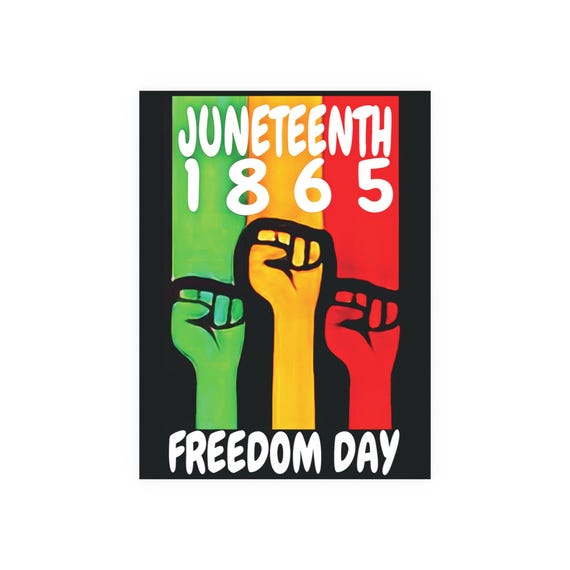 Juneteenth, Freedom Day (Fists Up) - Satin and Archival Matte Poster