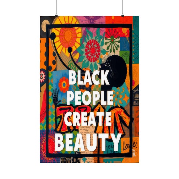 Black People Create Beauty - Digital Art on Matte Vertical Posters