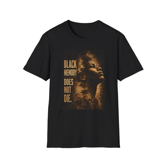 Black Memory Does Not Die  Graphic T-Shirt