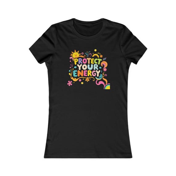 Protect Your Energy - Empowerment Shirt, Black Lives Matter T-Shirt, Affirmation Top, Gift for Her, Casual Wear