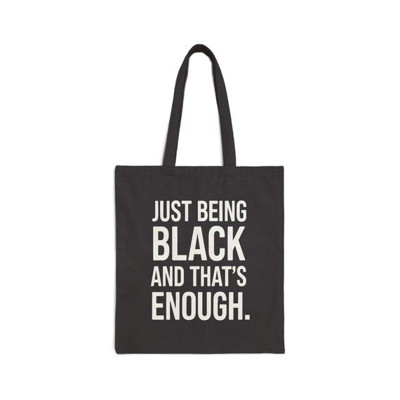 Empowering 'Just Being Black' Cotton Canvas Tote Bag: Eco-Friendly Shopping Bag