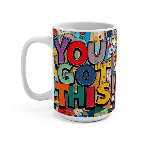 You Got This! (Affirmation Series) - Mug 15oz