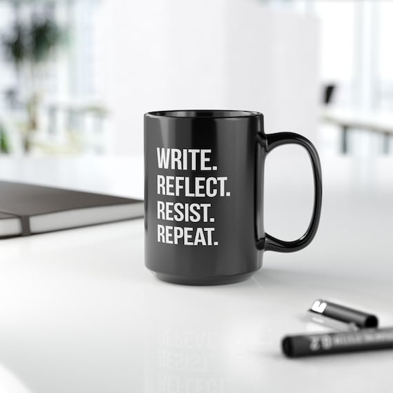Write. Reflect. Resist. Repeat. — Literary Statement Mug