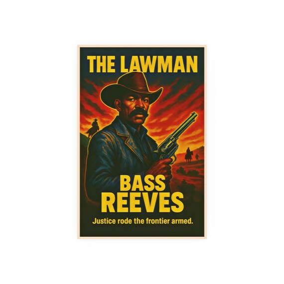 The Lawman, Bass Reeves -  Retro Poster, African American Art Print