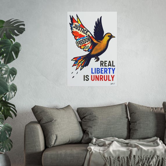 Real Liberty is Unruly - Modern Gallery Style Wall Art