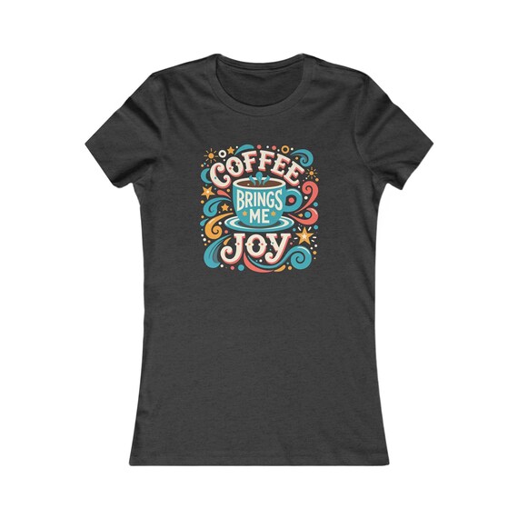 Coffee Brings Me Joy - Empowerment Shirt, Black Lives Matter T-Shirt, Affirmation Top, Gift for Her, Casual Wear