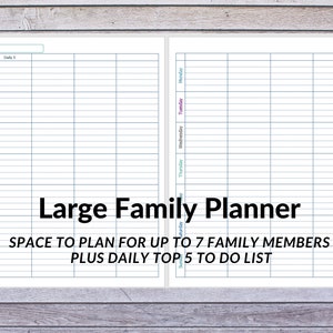 May include: A printable weekly planner with a large grid for scheduling family activities. The planner includes a daily to-do list and space to plan for up to 7 family members. The text "Large Family Planner" and "SPACE TO PLAN FOR UP TO 7 FAMILY MEMBERS PLUS DAILY TOP 5 TO DO LIST" is printed on the page.