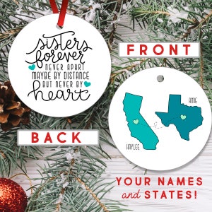 Long Distance Sister Gift  - Sisters Forever Never Apart Present - Far Away Christmas Ornament