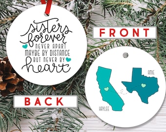 Long Distance Sister Gift  - Sisters Forever Never Apart Present - Far Away Christmas Ornament