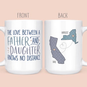 Fathers Day Gift From Daughter - The Love Between A Father And Daughter Knows No Distance Mug - Long Distance Father Daughter