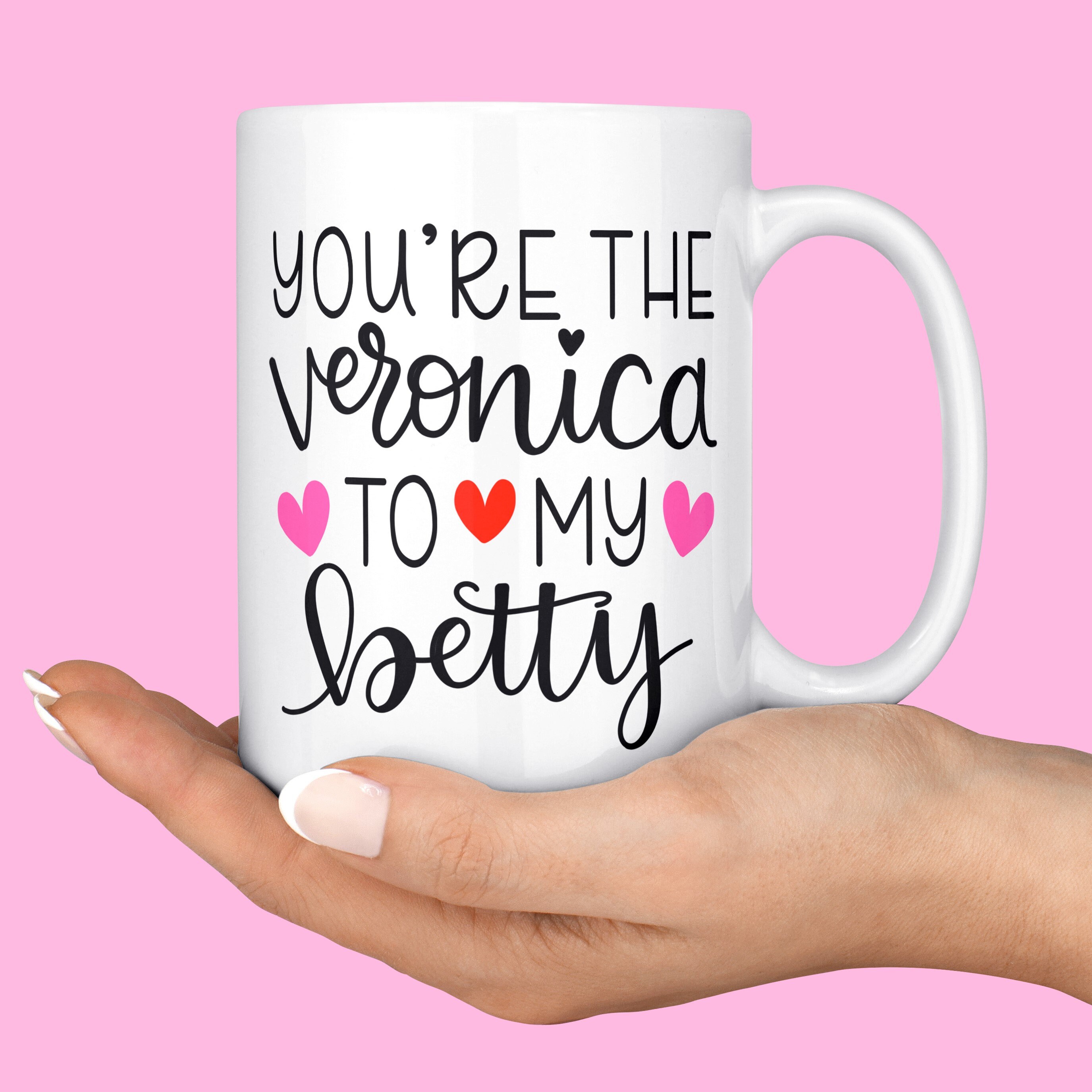 You Re The Veronica To My Betty