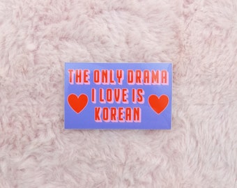 Sticker Vinyle The Only Drama I Love Is Korean - Sticker pour Amoureux des Kdramas - Cadeau