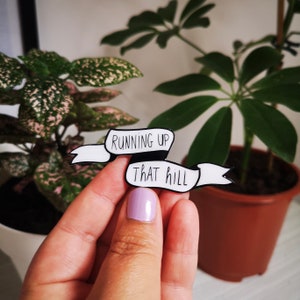 Broche "Running  up that hill" - Kate Bush Broche - Cadeau