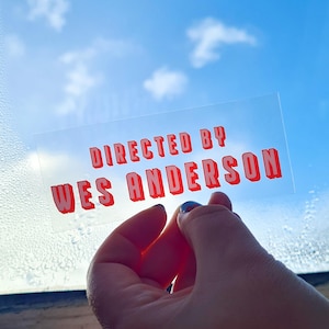 Transparent Sticker Directed by Wes Anderson