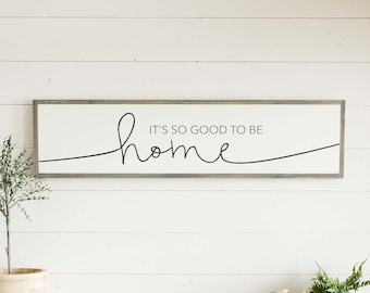 It's So Good To Be Home Wooden Wall Art Sign