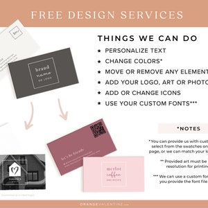 May include: A graphic showing different business card designs with the text "FREE DESIGN SERVICES" and "THINGS WE CAN DO" with a list of services offered, including "PERSONALIZE TEXT", "CHANGE COLORS", "MOVE OR REMOVE ANY ELEMENTS", "ADD YOUR LOGO, ART OR PHOTOS", "ADD OR CHANGE ICONS", and "USE YOUR CUSTOM FONTS". The graphic also includes the text "NOTES" with a list of notes about the services offered.
