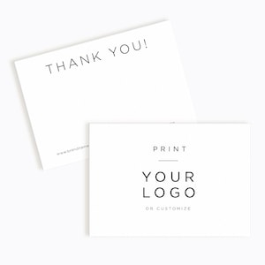 May include: Two white rectangular cards with black text. The top card reads THANK YOU! with a website URL. The bottom card reads PRINT YOUR LOGO OR CUSTOMIZE with a horizontal line between the words PRINT and YOUR LOGO in a clean sans-serif font.